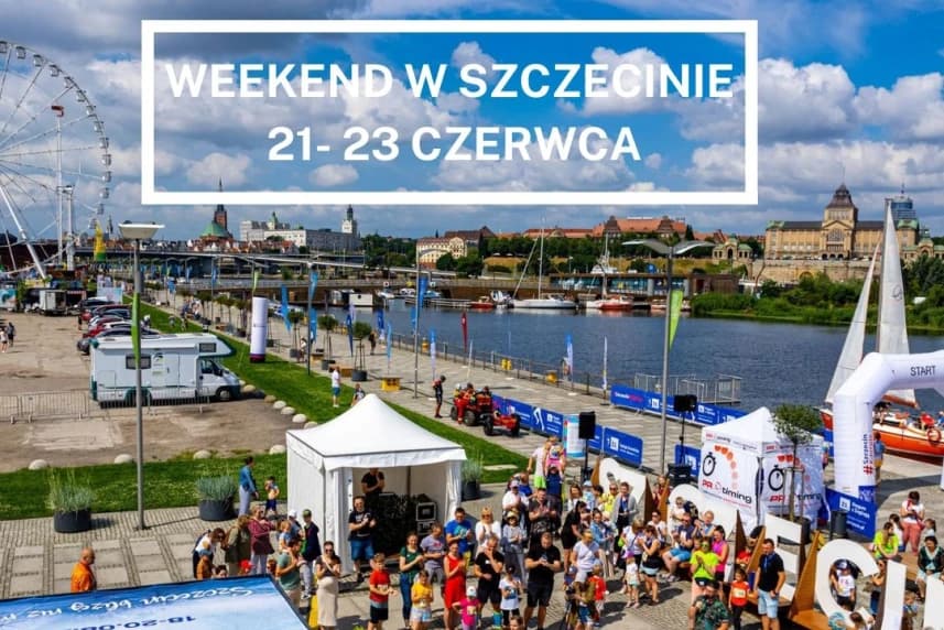 Weekend w Szczecinie: 21-23 czerwca