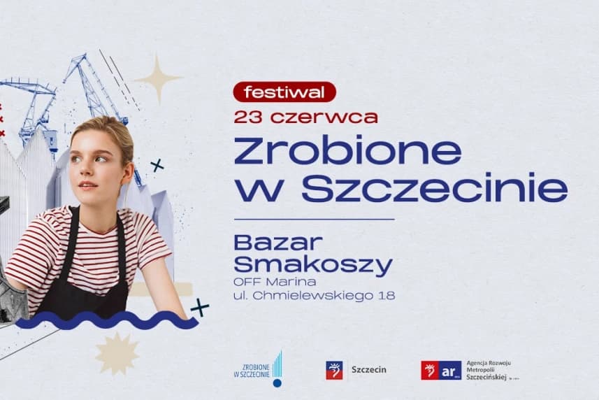Festiwal "Zrobione w Szczecinie" już w tę niedzielę