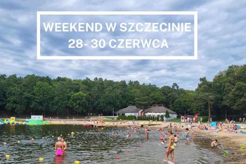Weekend w Szczecinie: 28-30 czerwca