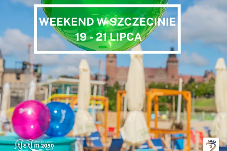 Weekend w Szczecinie: 19-21 lipca Weekend w Szczecinie: 19-21 lipca