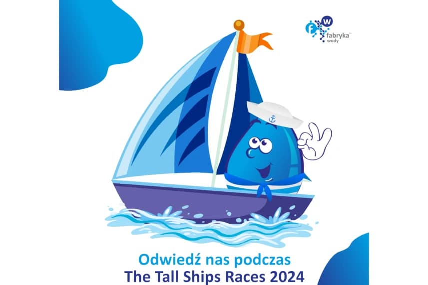 Fabryka Wody: Widzimy się na The Tall Ships Races 2024! Fabryka Wody: Widzimy się na The Tall Ships Races 2024!