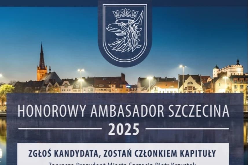 Ambasador Szczecina 2025 . Trwa przyjmowanie zgłoszeń Wraz z przyjmowaniem kandydatur, rozpoczął się nabór na członków Kapituły honorowego tytułu Ambasador Szczecina.