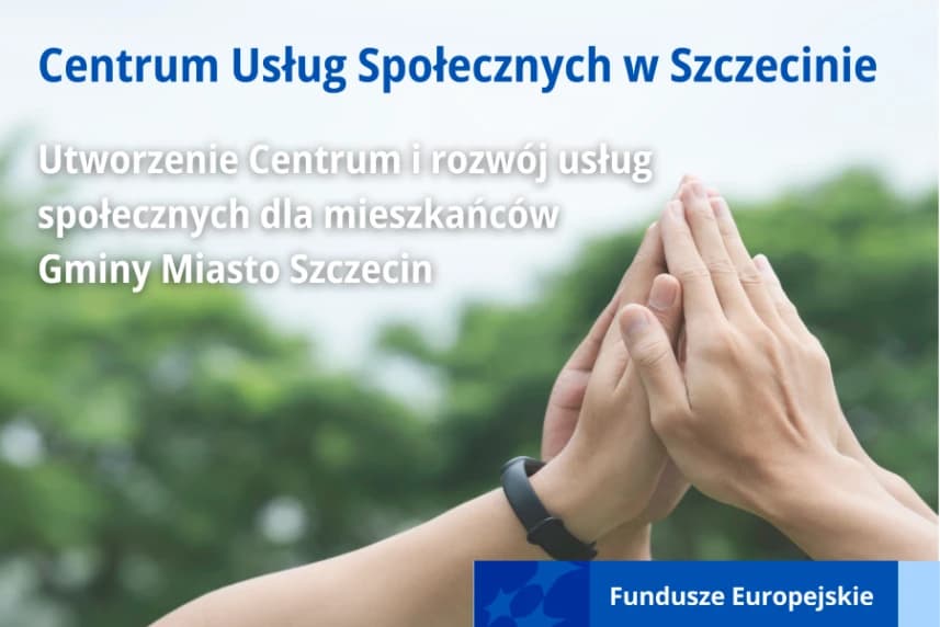 MOPR w Szczecinie: Zmieniamy się w Centrum Usług Społecznych Projekt utworzenia Centrum Usług Społecznych jest największym jaki do tej pory realizuje MOPR przy udziale środków Unii Europejskiej.