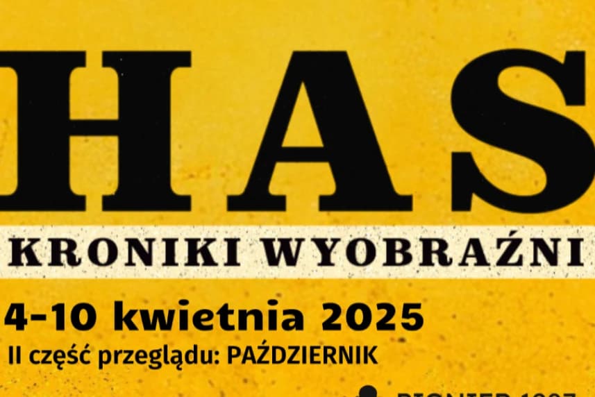 HAS. Kroniki wyobraźni. Przegląd filmów w kinie Pionier 1907 HAS. Kroniki wyobraźni. Przegląd filmów w kinie Pionier 1907