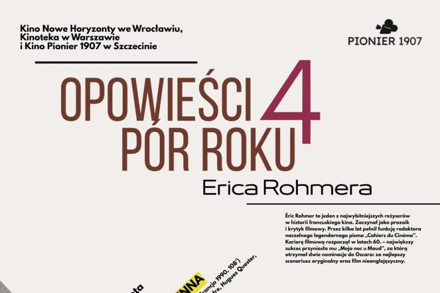 "Opowieści 4 pór roku" Erica Rhomera w Kinie Pionier 1907 "Opowieści 4 pór roku" Erica Rhomera w Kinie Pionier 1907