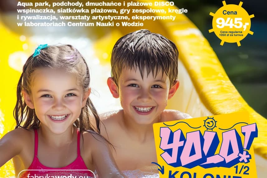 Półkolonie w Fabryce Wody.  Pora na niezapomniane wakacje! Półkolonie 2025 w Fabryce Wody.