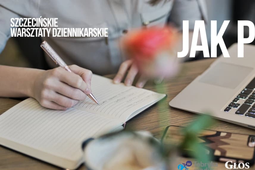 Szczecińskie Warsztaty Dziennikarskie w Fabryce Wody – praktyka, która inspiruje Szczecińskie Warsztaty Dziennikarskie w Fabryce Wody – praktyka, która inspiruje