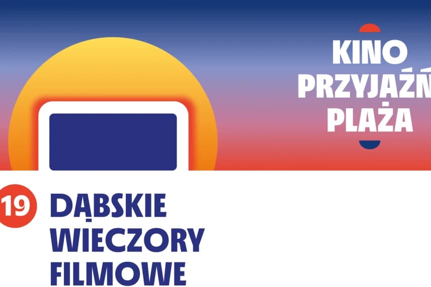 Startują Dąbskie Wieczory Filmowe! Zobacz program 19. Dąbskie Wieczory Filmowe