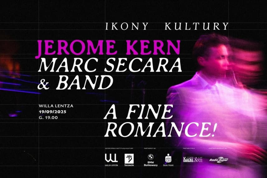 Ikony kultury w Willi Lentza. Jerome Kern. Marc Secara & Band – A Fine Romance Ikony kultury w Willi Lentza