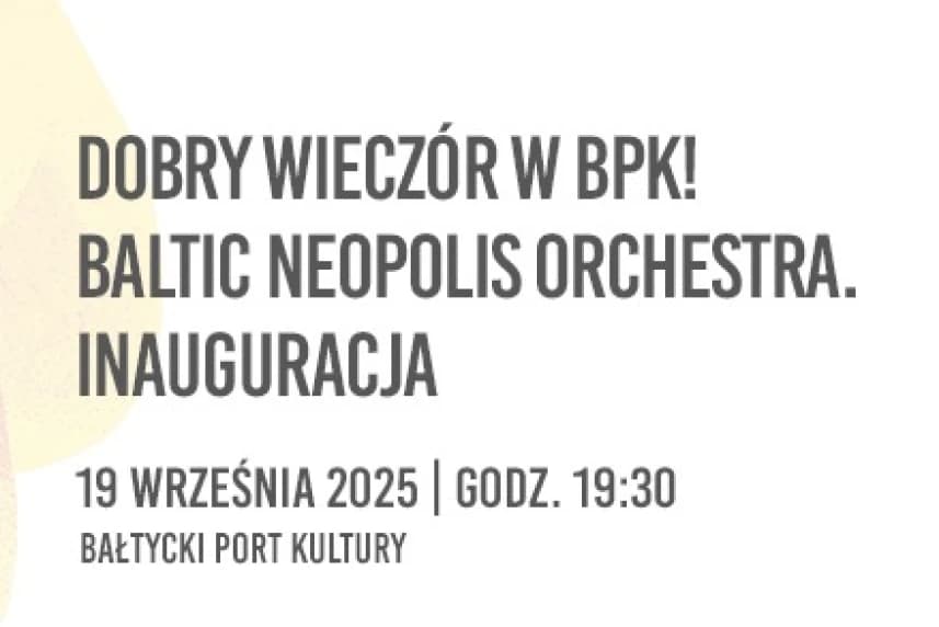 Dobry wieczór w Bałtyckim Porcie Kultury. Zaproszenie na koncert Dobry wieczór w Bałtyckim Porcie Kultury. Zaproszenie na koncert