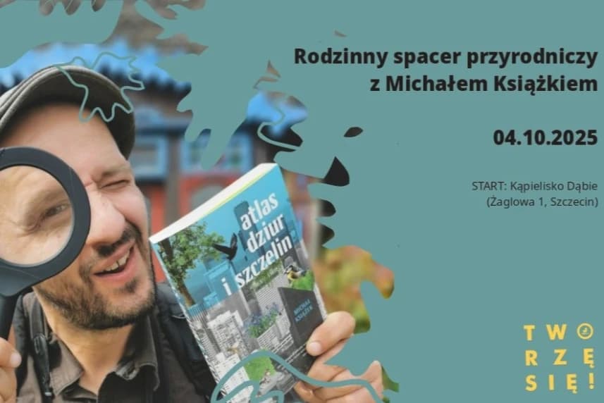 Zaproszenie na rodzinny spacer przyrodniczy z Michałem Książkiem Zaproszenie na rodzinny spacer przyrodniczy z Michałem Książkiem
