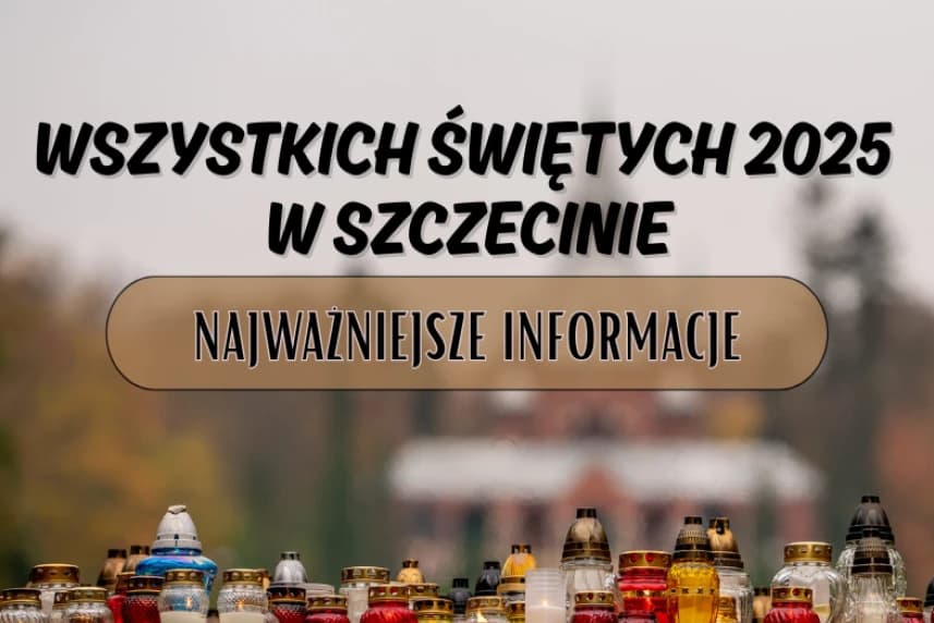 WSZYSTKICH ŚWIĘTYCH 2025 w Szczecinie. Najważniejsze informacje Grafika informacyjna