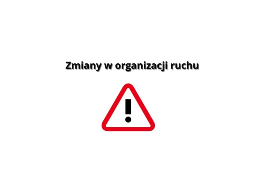 Trasa Północna: zmiany w organizacji ruchu #3 Trasa Północna: zmiany w organizacji ruchu #3