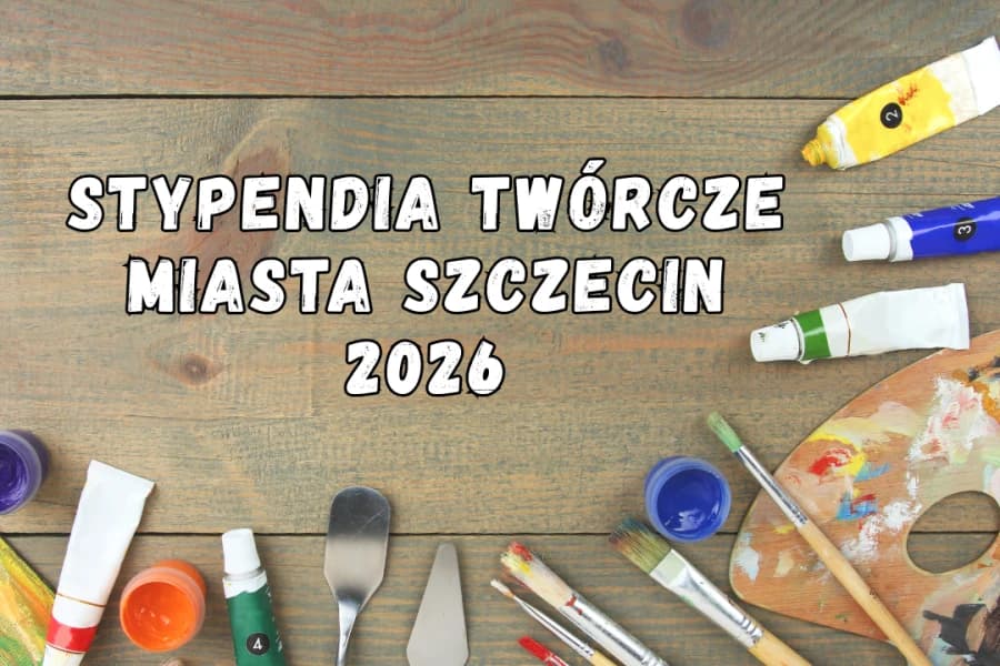 Stypendia Twórcze Miasta Szczecin 2026 – trwa nabór wniosków Zajmujesz się twórczością artystyczną lub upowszechnianiem kultury w naszym mieście? Złóż wniosek o przyznanie stypendium twórczego!