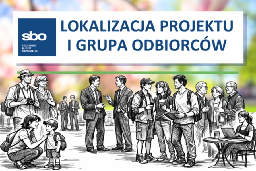 SBO 2027: lokalizacja projektu i grupa odbiorców SBO 2027: lokalizacja projektu i grupa odbiorców