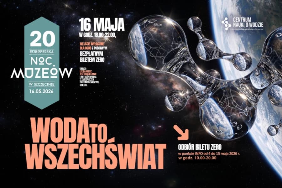 Edukatorium - Centrum Nauki o Wodzie zaprasza na 20. Europejską Noc Muzeów 20. Europejska Noc Muzeów w Edukatorium. Plakat wydarzenia