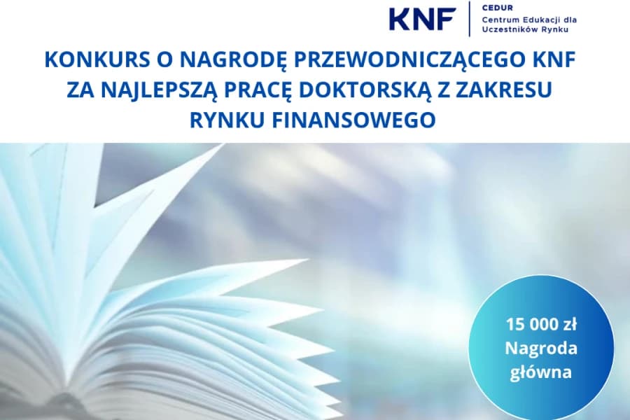 Konkurs na najlepszą pracę doktorską z zakresu rynku finansowego Konkurs o nagrodę przewodniczącego KNF za najlepszą pracę doktorską z zakresu rynku finansowego - grafika