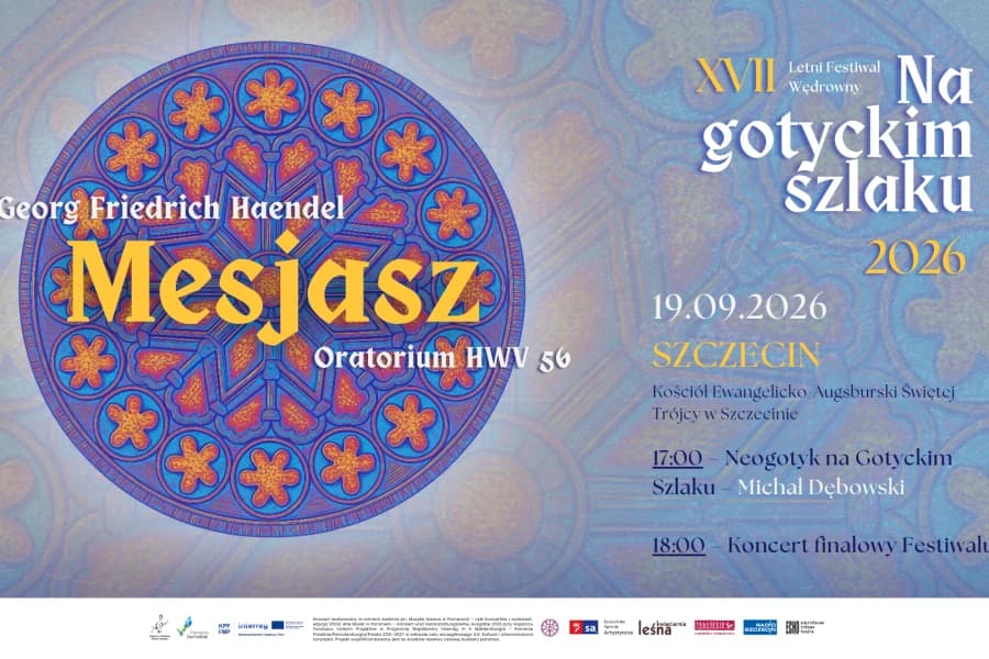 Wielki finał Festiwalu Na Gotyckim Szlaku. „Mesjasz” Haendla zabrzmi w Szczecinie Wielki finał Festiwalu Na Gotyckim Szlaku. „Mesjasz” Haendla. Plakat wydarzenia