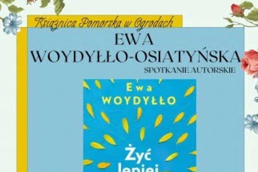 Książnica Pomorska w Ogrodach: Spotkanie autorskie z Ewą Woydyłło-Osiatyńską