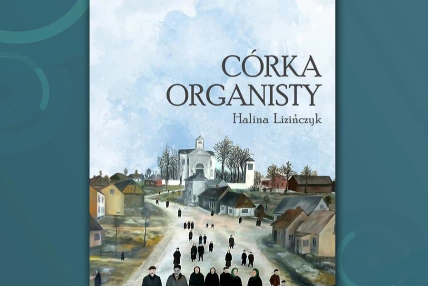 Halina Lizińczyk "Córka organisty "