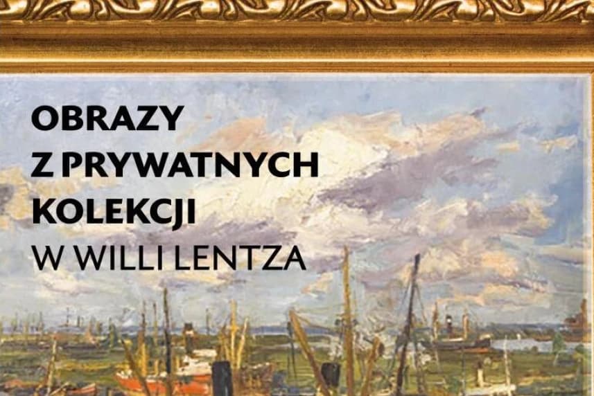 Obrazy z prywatnych kolekcji w Willi Lentza