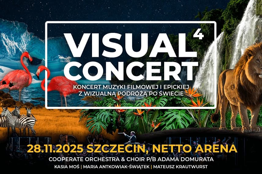 VISUAL CONCERT - Koncert Muzyki Filmowej i Epickiej z WIZUALNĄ PODRÓŻĄ PO ŚWIECIE