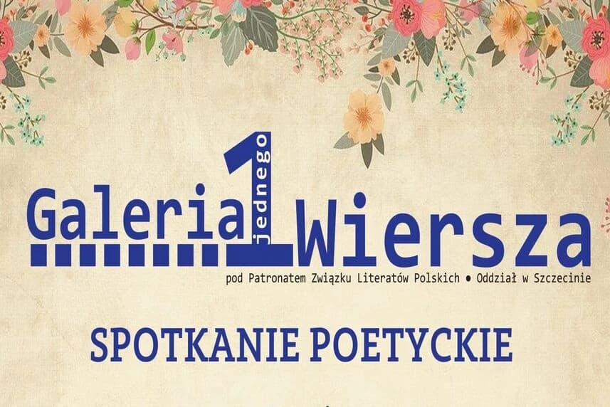 Spotkanie poetyckie z Galerią 1 Wiersza