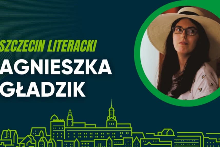 Spotkanie z Agnieszką Gładzik | Szczecin Literacki
