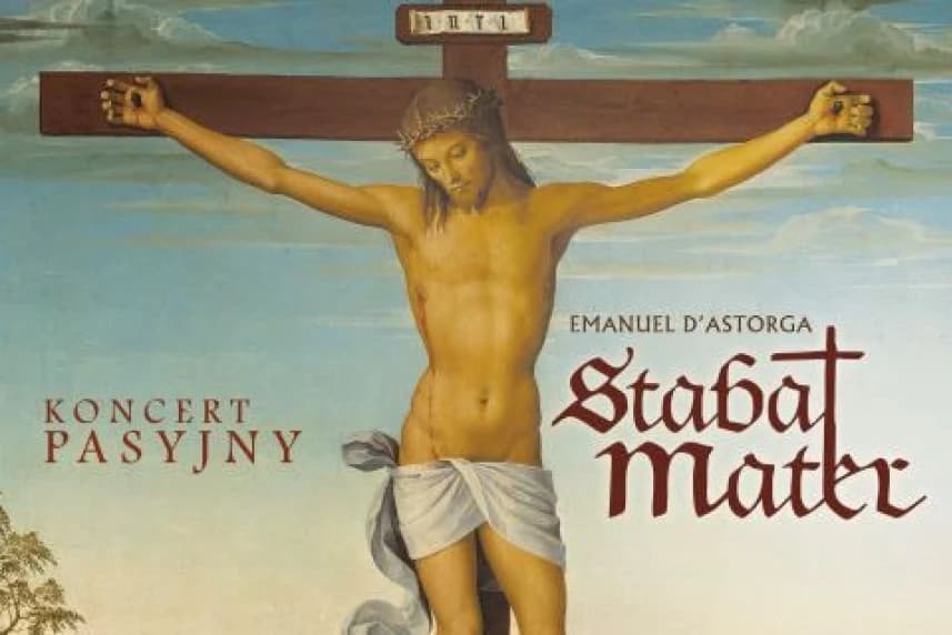 Koncert pasyjny Emanuel d'Astorga Stabat Mater