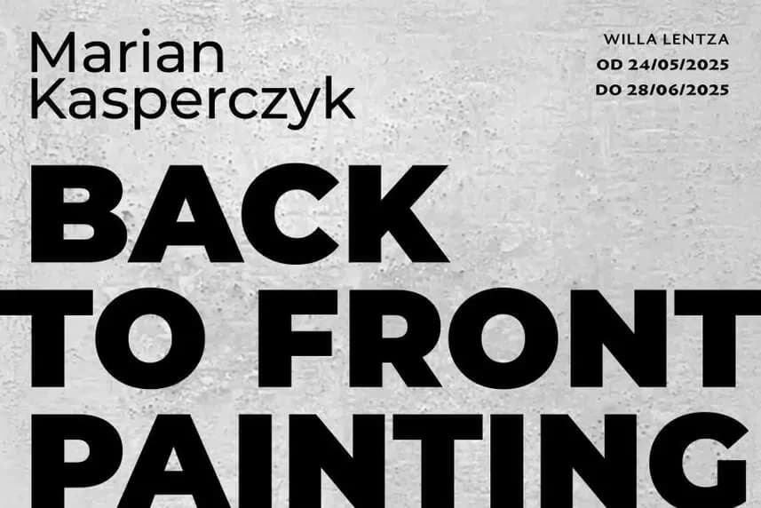 Marian Kasperczyk. Back to Front Painting