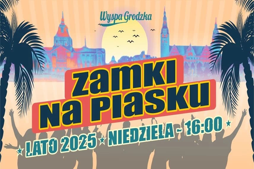 Zamki na piasku - Lato 2025