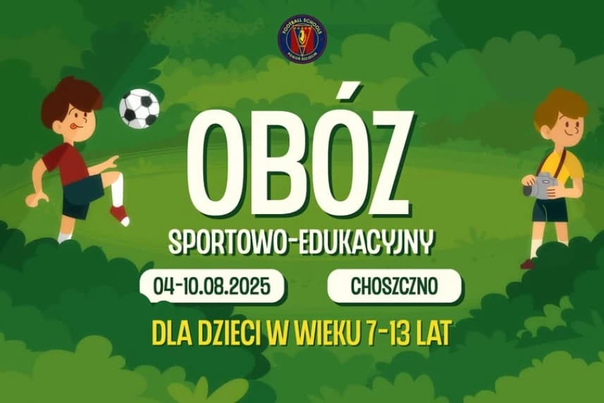 Letni obóz sportowo-edukacyjny Z Pogoń Szczecin FS w Choszcznie