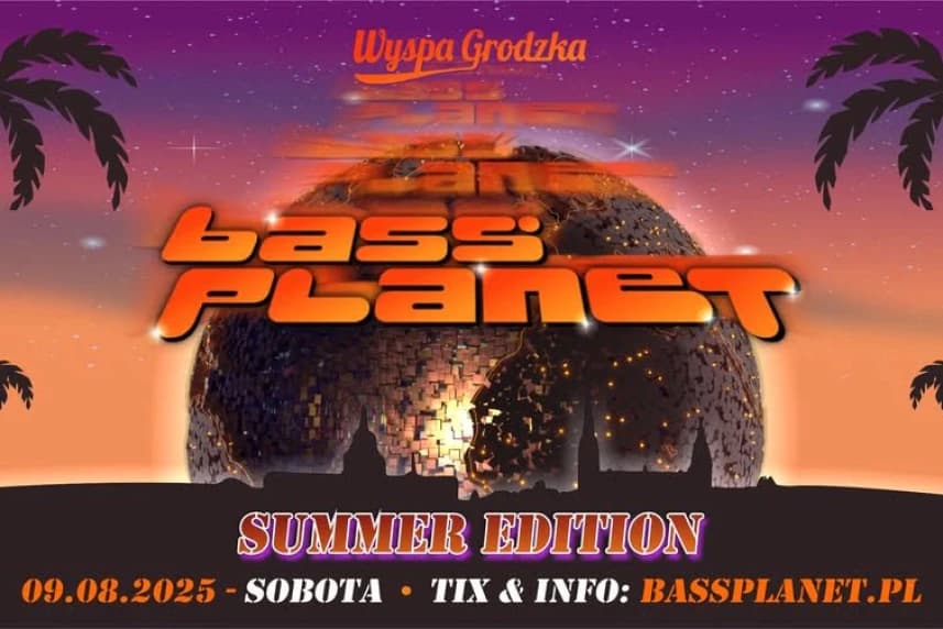 Bass Planet x Wyspa Grodzka