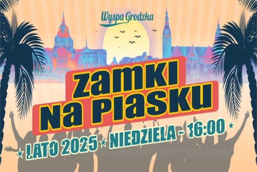 Zamki na piasku - Lato 2025
