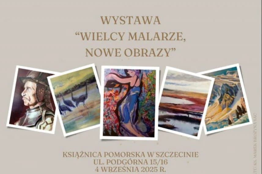 „Wielcy malarze, nowe obrazy”