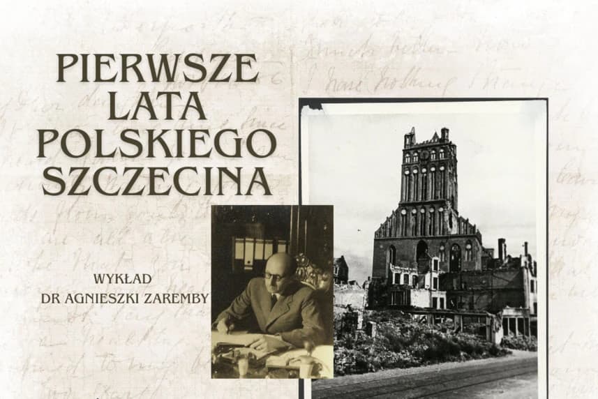 „Pierwsze lata polskiego Szczecina”