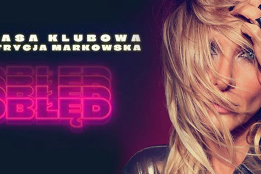 Patrycja Markowska "Obłęd" Patrycja Markowska "Obłęd"