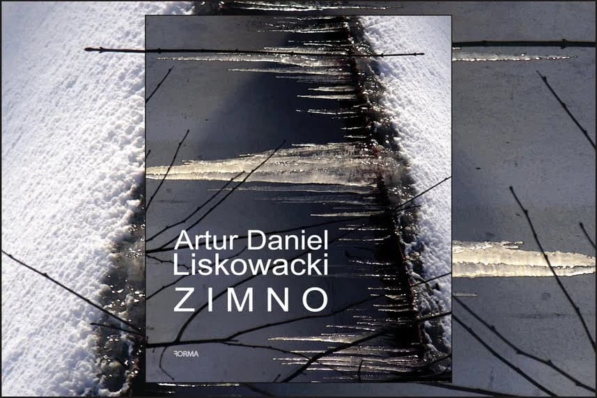 Szczecińskie spotkania literackie „13 Muz”: Z górnej półki / Artur Daniel Liskowacki / Zimno
