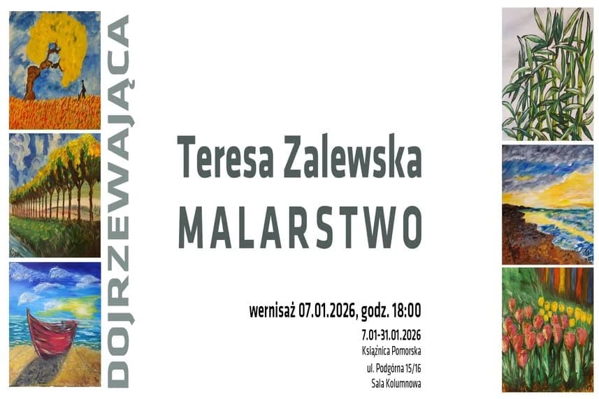 Wystawa malarstwa Teresy Zalewskiej „Dojrzewająca” Wystawa malarstwa Teresy Zalewskiej „Dojrzewająca”