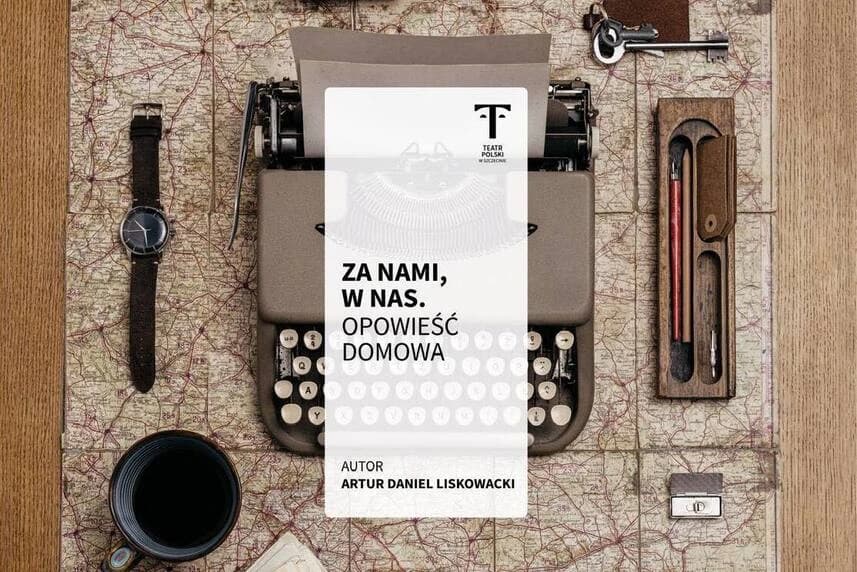 Za nami, w nas. Opowieść domowa