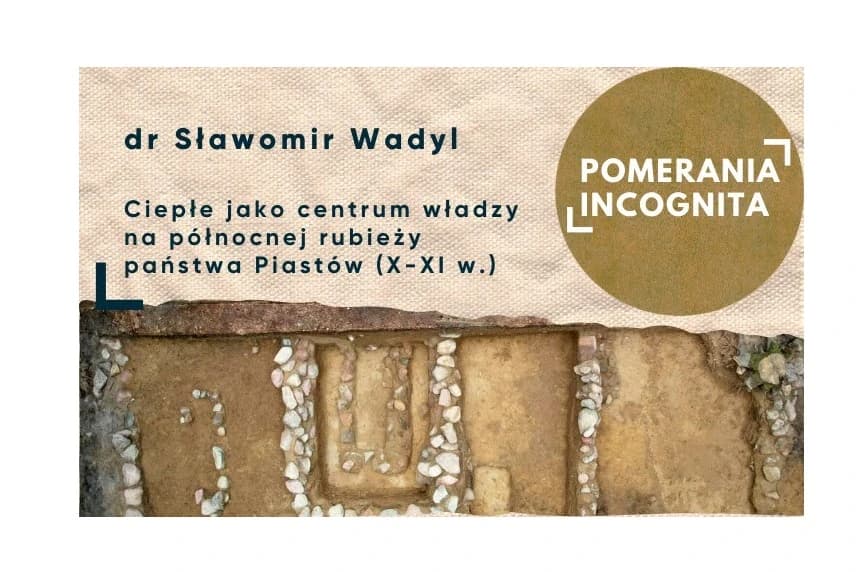 Ciepłe jako centrum władzy na północnej rubieży państwa Piastów (X–XI w.)
