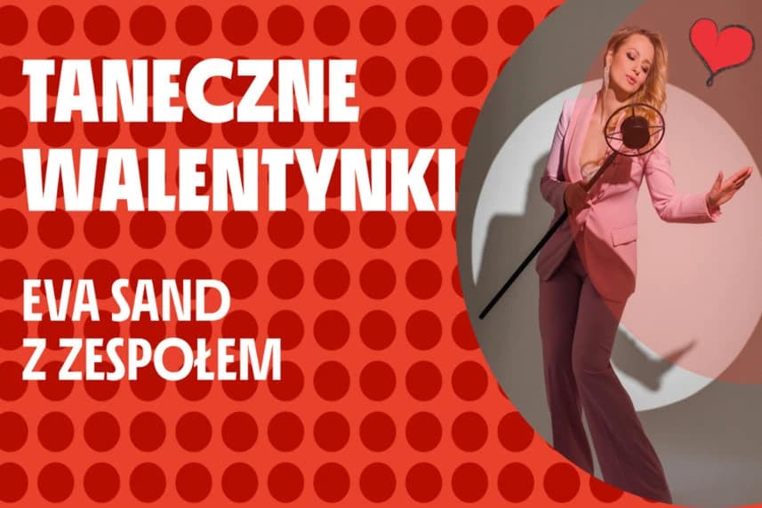 Taneczne Walentynki | Eva Sand z zespołem Taneczne Walentynki | Eva Sand z zespołem