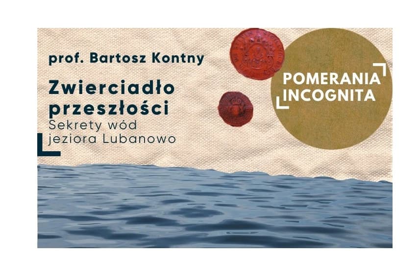 Zwierciadło przeszłości. Sekrety wód jeziora Lubanowo