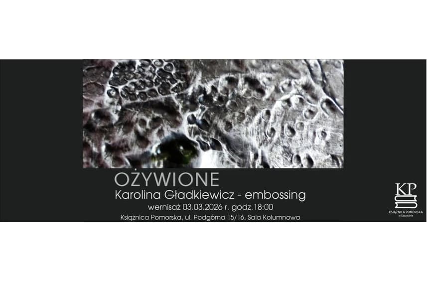 Wystawa "Ożywione" Karolina Gładkiewicz