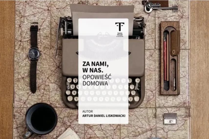 Za nami, w nas. Opowieść domowa cz.I