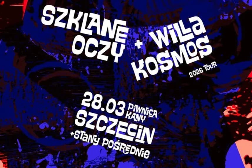 Szklane Oczy + Willa Kosmos + Stany Pośrednie