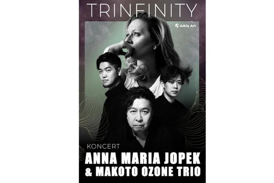Anna Maria Jopek & Makoto Ozone Trio - „TRiNFiNiTY” Anna Maria Jopek & Makoto Ozone Trio - „TRiNFiNiTY”