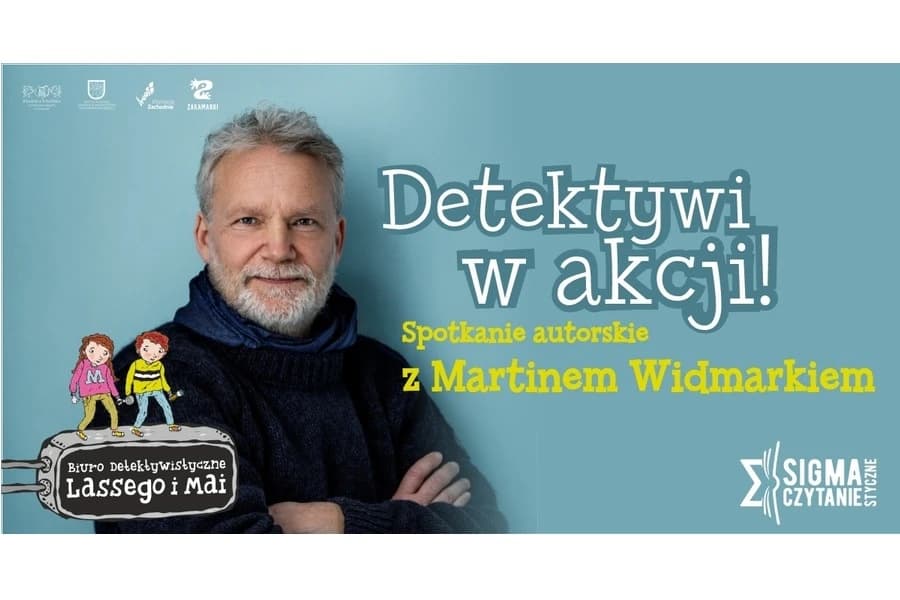 Detektywi w akcji! Spotkanie autorskie z Martinem Widmarkiem w ramach SIGMAstycznego Czytania Detektywi w akcji! Spotkanie autorskie z Martinem Widmarkiem w ramach SIGMAstycznego Czytania