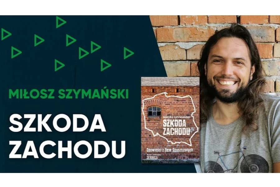 Miłosz Szymański | "Szkoda Zachodu"
